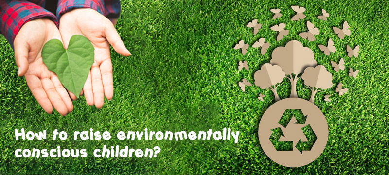 Eco-conscious children: The answer for tomorrow - Ruby Park Public